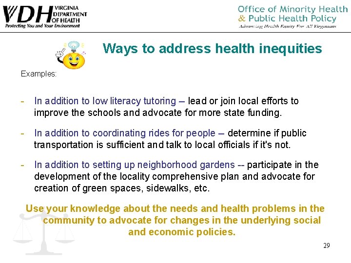 Ways to address health inequities Examples: - In addition to low literacy tutoring -- Ways to address health inequities Examples: - In addition to low literacy tutoring --