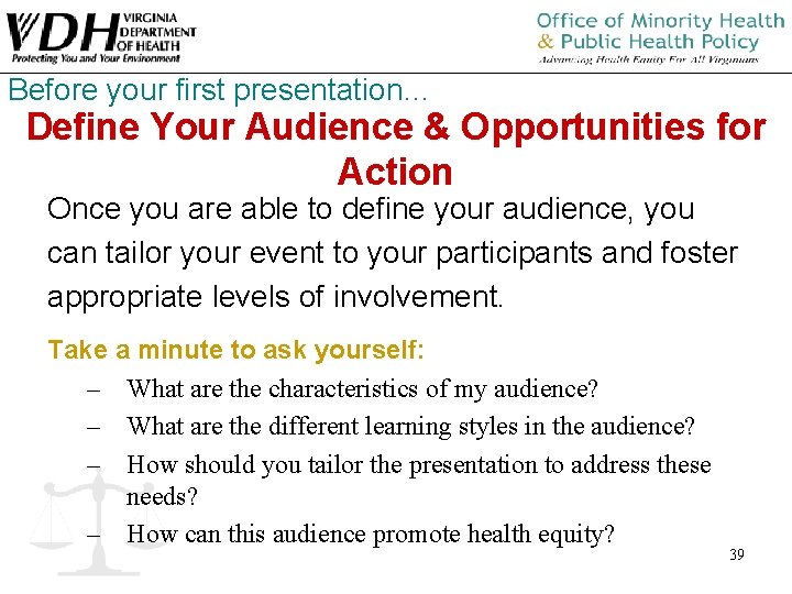 Before your first presentation… Define Your Audience & Opportunities for Action Once you are Before your first presentation… Define Your Audience & Opportunities for Action Once you are