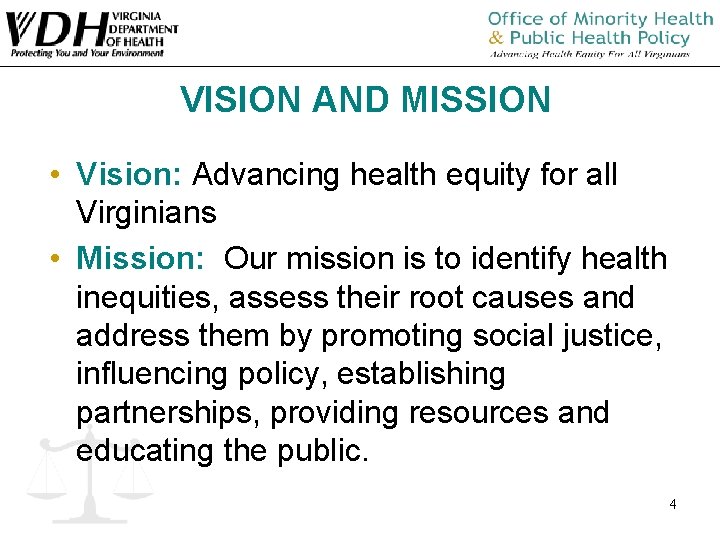VISION AND MISSION • Vision: Advancing health equity for all Virginians • Mission: Our VISION AND MISSION • Vision: Advancing health equity for all Virginians • Mission: Our