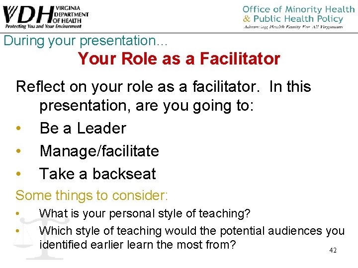 During your presentation… Your Role as a Facilitator Reflect on your role as a During your presentation… Your Role as a Facilitator Reflect on your role as a