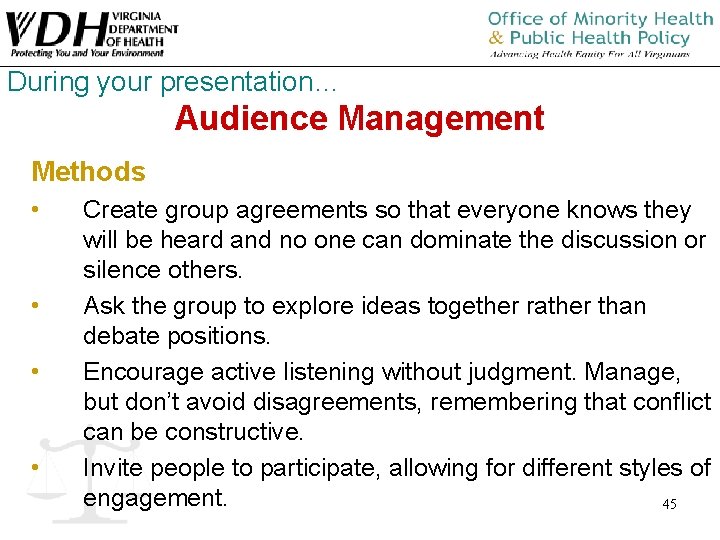 During your presentation… Audience Management Methods • • Create group agreements so that everyone During your presentation… Audience Management Methods • • Create group agreements so that everyone