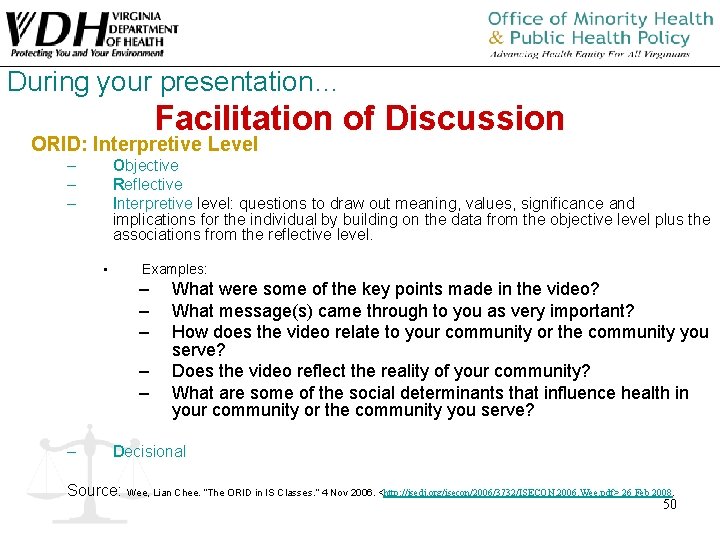 During your presentation… Facilitation of Discussion ORID: Interpretive Level – – – Objective Reflective During your presentation… Facilitation of Discussion ORID: Interpretive Level – – – Objective Reflective