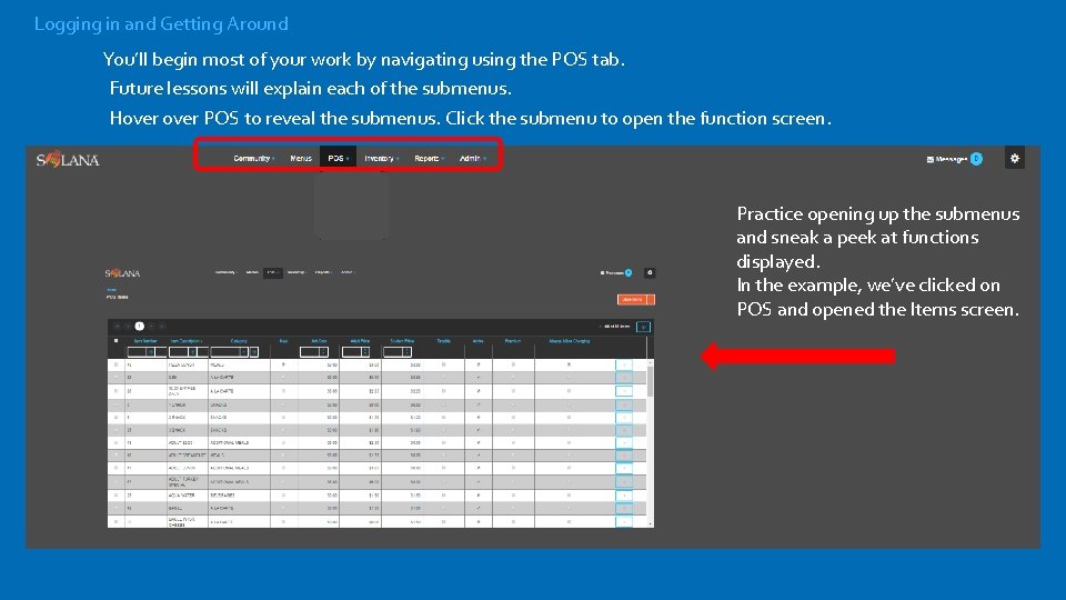 Logging in and Getting Around You’ll begin most of your work by navigating using