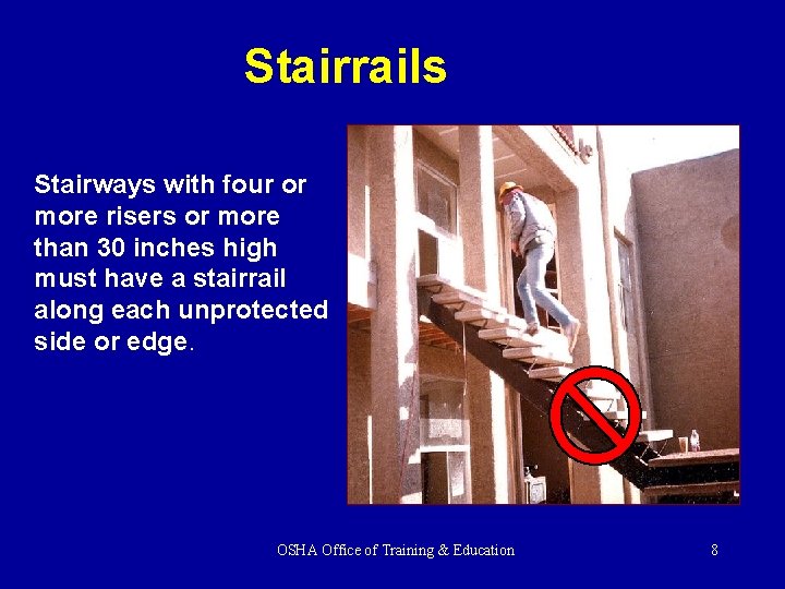 Stairrails Stairways with four or more risers or more than 30 inches high must