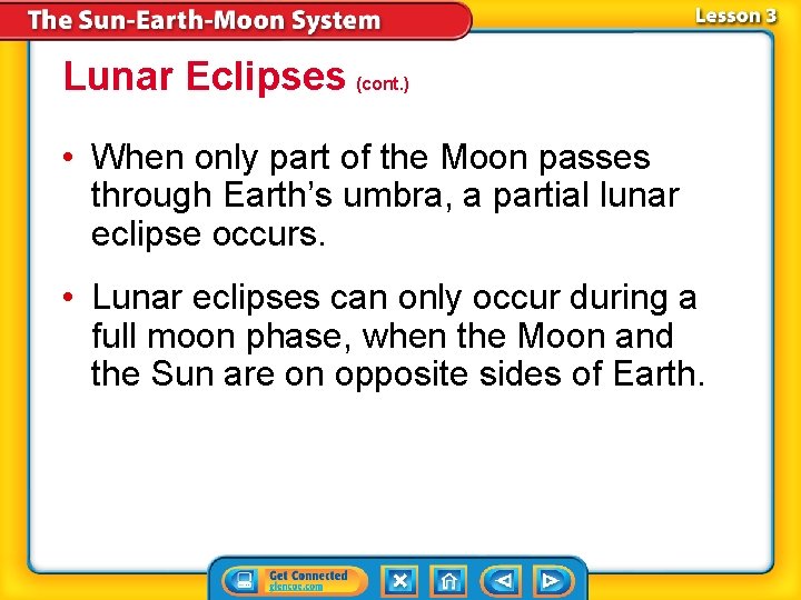 Lunar Eclipses (cont. ) • When only part of the Moon passes through Earth’s Lunar Eclipses (cont. ) • When only part of the Moon passes through Earth’s