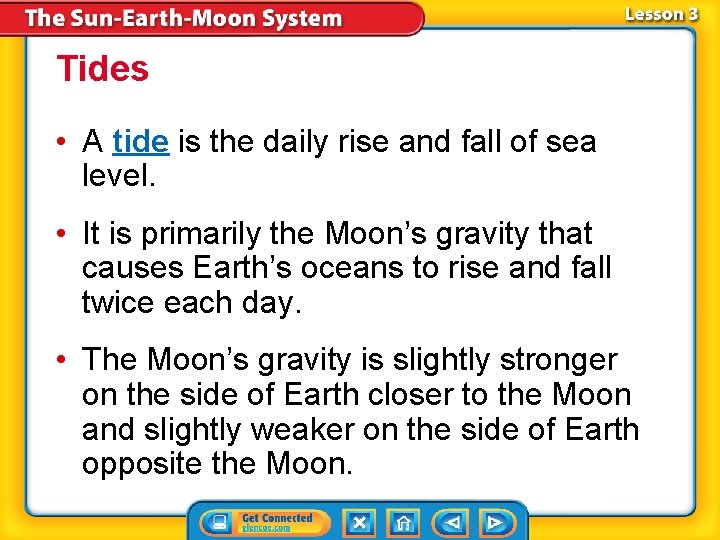 Tides • A tide is the daily rise and fall of sea level. • Tides • A tide is the daily rise and fall of sea level. •