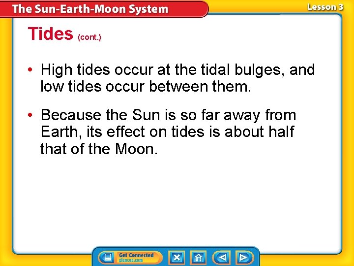 Tides (cont. ) • High tides occur at the tidal bulges, and low tides Tides (cont. ) • High tides occur at the tidal bulges, and low tides