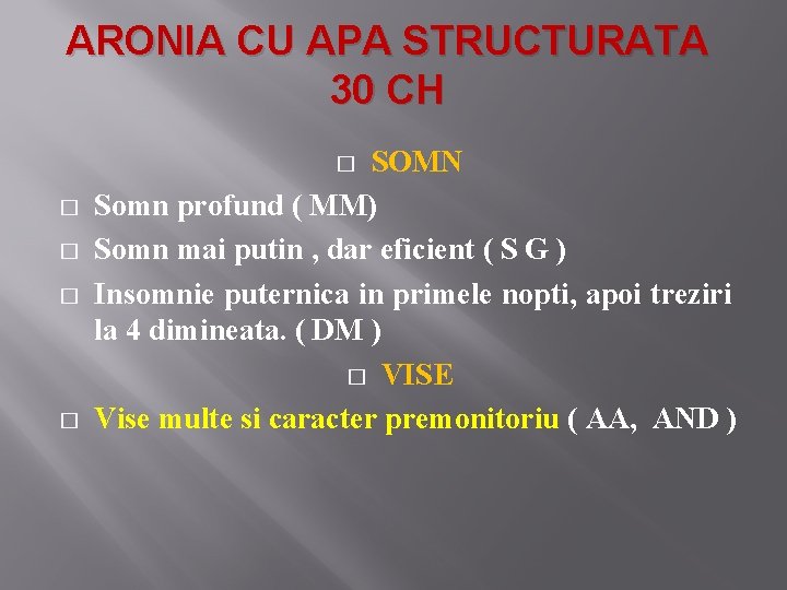 ARONIA CU APA STRUCTURATA 30 CH SOMN Somn profund ( MM) Somn mai putin