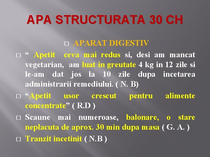 APA STRUCTURATA 30 CH APARAT DIGESTIV “ Apetit ceva mai redus si, desi am