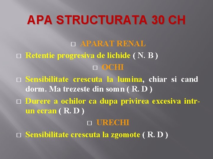 APA STRUCTURATA 30 CH APARAT RENAL Retentie progresiva de lichide ( N. B )