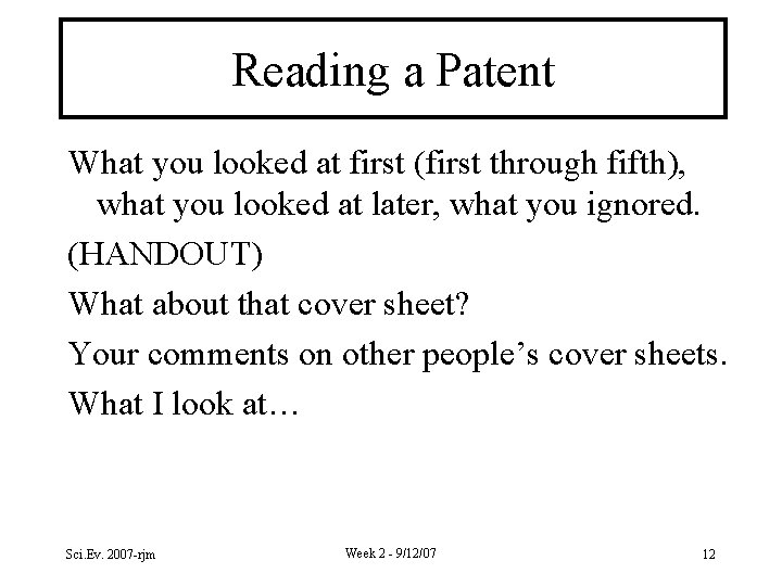 Reading a Patent What you looked at first (first through fifth), what you looked