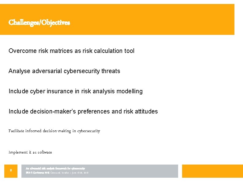 An adversarial risk analysis framework for cybersecurity D