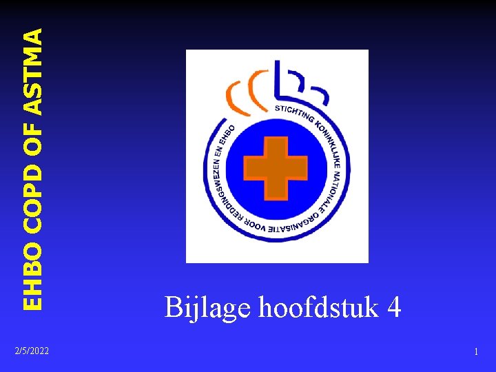 EHBO COPD OF ASTMA 2/5/2022 Bijlage hoofdstuk 4 1 