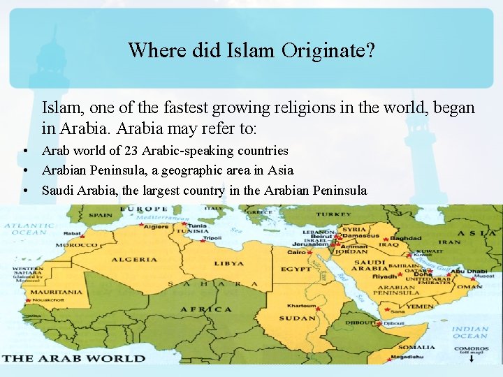 Where did Islam Originate? Islam, one of the fastest growing religions in the world,