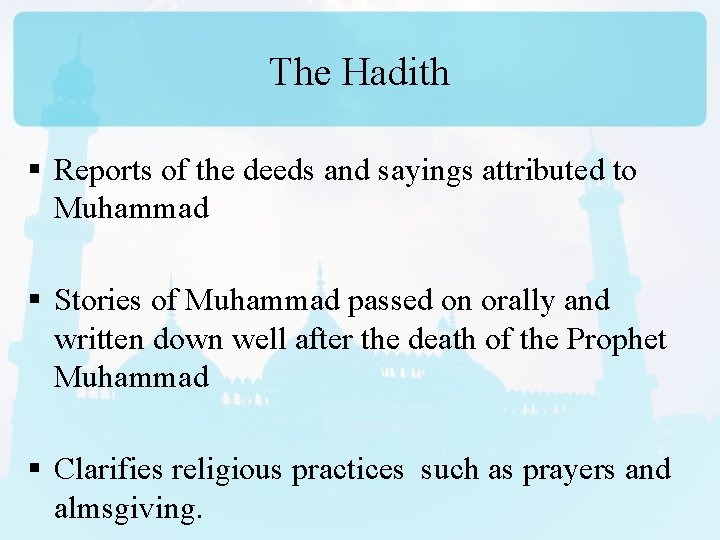 The Hadith § Reports of the deeds and sayings attributed to Muhammad § Stories