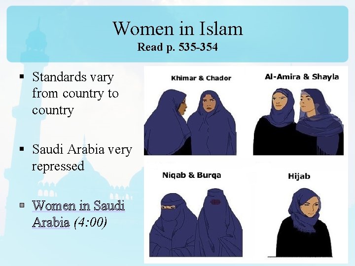 Women in Islam Read p. 535 -354 § Standards vary from country to country