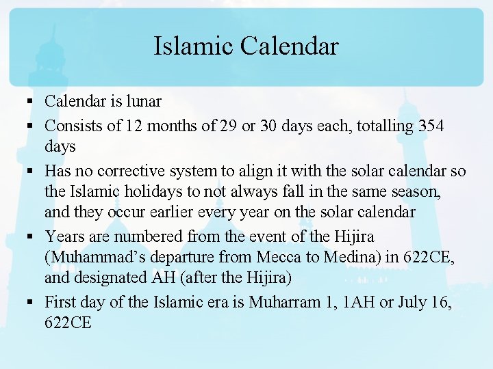 Islamic Calendar § Calendar is lunar § Consists of 12 months of 29 or