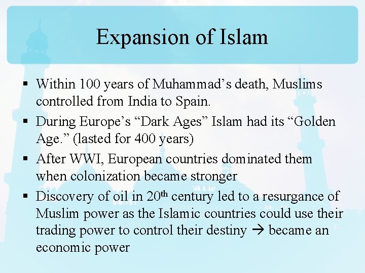 Expansion of Islam § Within 100 years of Muhammad’s death, Muslims controlled from India