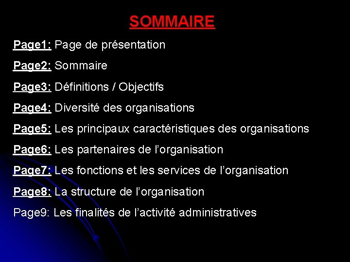 SOMMAIRE Page 1: Page de présentation Page 2: Sommaire Page 3: Définitions / Objectifs