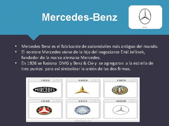 Mercedes-Benz • Mercedes Benz es el fabricante de automóviles más antiguo del mundo. • Mercedes-Benz • Mercedes Benz es el fabricante de automóviles más antiguo del mundo. •