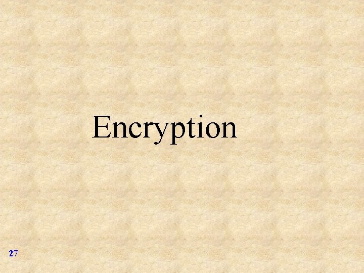 Encryption 27 