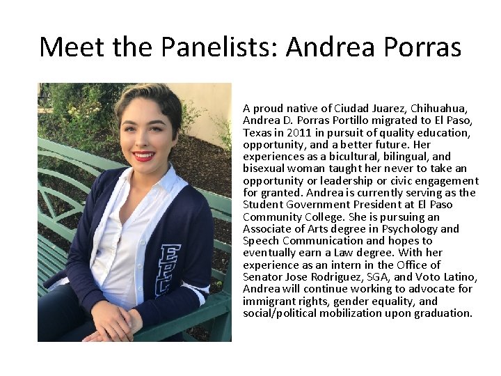 Meet the Panelists: Andrea Porras A proud native of Ciudad Juarez, Chihuahua, Andrea D.