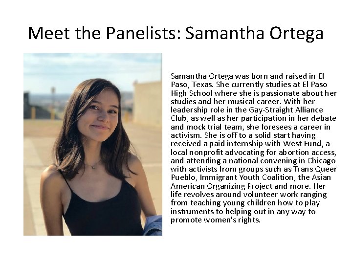 Meet the Panelists: Samantha Ortega was born and raised in El Paso, Texas. She