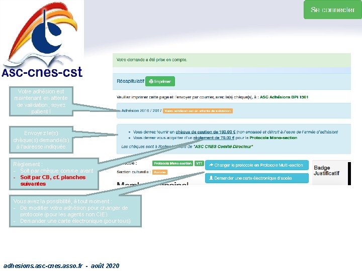 Votre adhésion est maintenant en attente de validation, soyez patient ! Envoyez le(s) chèque(s)