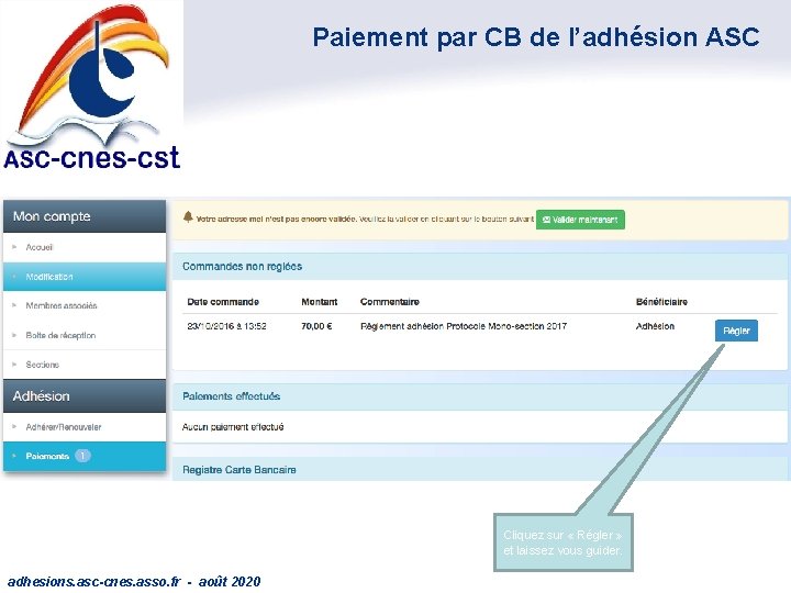 Paiement par CB de l’adhésion ASC Cliquez sur « Régler » et laissez vous