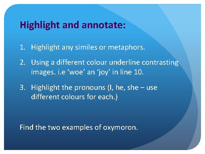 Highlight and annotate: 1. Highlight any similes or metaphors. 2. Using a different colour