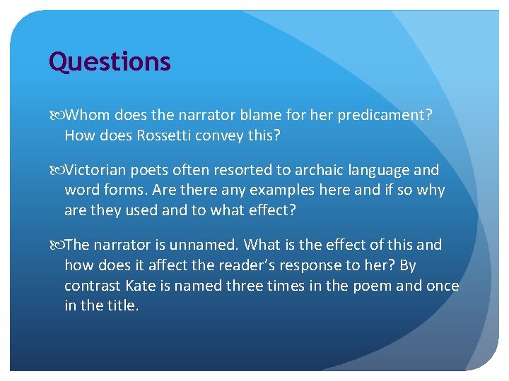 Questions Whom does the narrator blame for her predicament? How does Rossetti convey this?