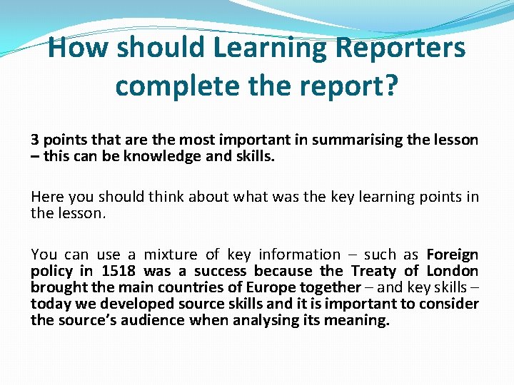 How should Learning Reporters complete the report? 3 points that are the most important