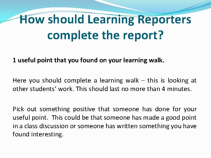 How should Learning Reporters complete the report? 1 useful point that you found on