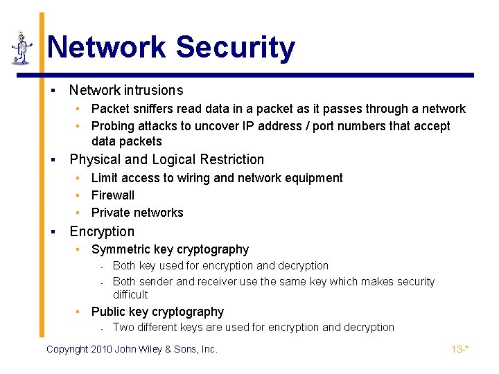 Network Security ▪ Network intrusions ▪ Packet sniffers read data in a packet as