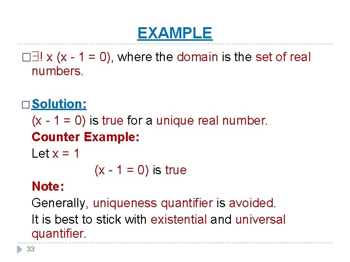 EXAMPLE � ! x (x - 1 = 0), where the domain is the