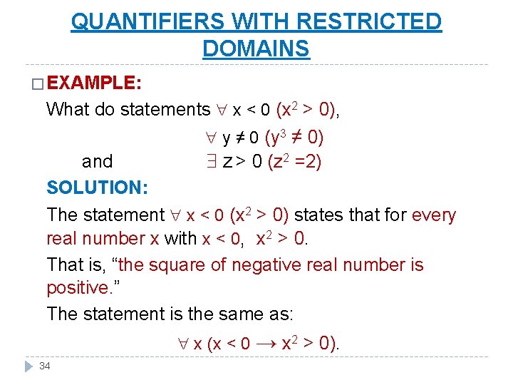 QUANTIFIERS WITH RESTRICTED DOMAINS � EXAMPLE: What do statements x < 0 (x 2