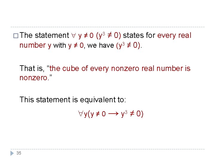 statement y ≠ 0 (y 3 ≠ 0) states for every real number y