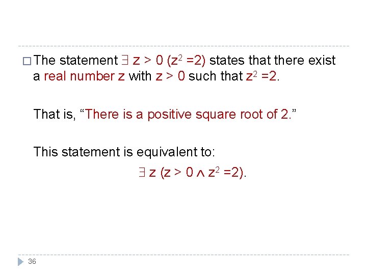 statement z > 0 (z 2 =2) states that there exist a real number