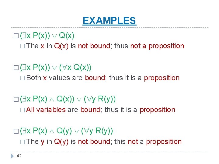 EXAMPLES � ( x P(x)) Q(x) � The � ( x x in Q(x)