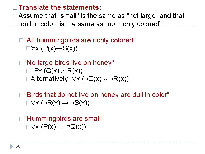 � Translate the statements: � Assume that “small” is the same as “not large”