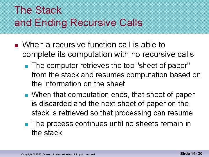 The Stack and Ending Recursive Calls n When a recursive function call is able