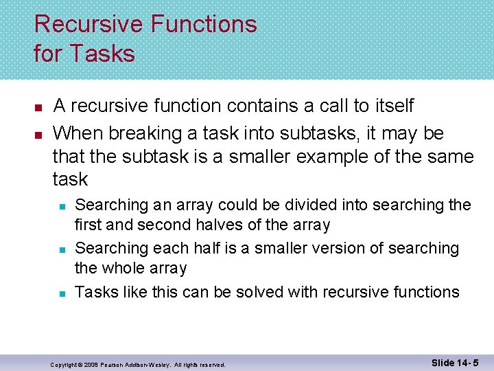 Recursive Functions for Tasks n n A recursive function contains a call to itself