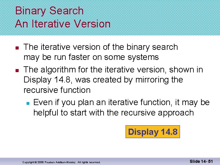 Binary Search An Iterative Version n n The iterative version of the binary search