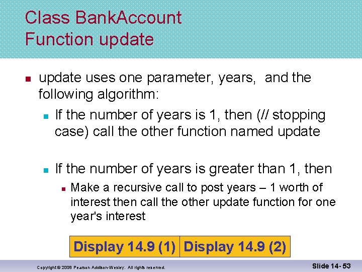 Class Bank. Account Function update uses one parameter, years, and the following algorithm: n