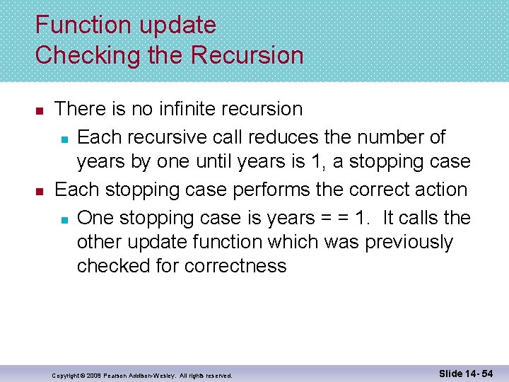 Function update Checking the Recursion n n There is no infinite recursion n Each