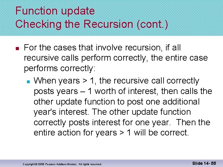 Function update Checking the Recursion (cont. ) n For the cases that involve recursion,