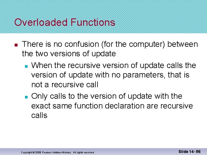 Overloaded Functions n There is no confusion (for the computer) between the two versions