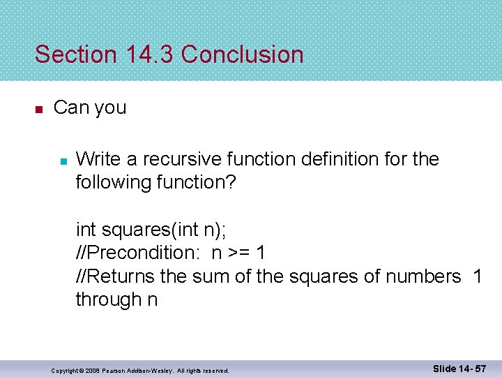 Section 14. 3 Conclusion n Can you n Write a recursive function definition for