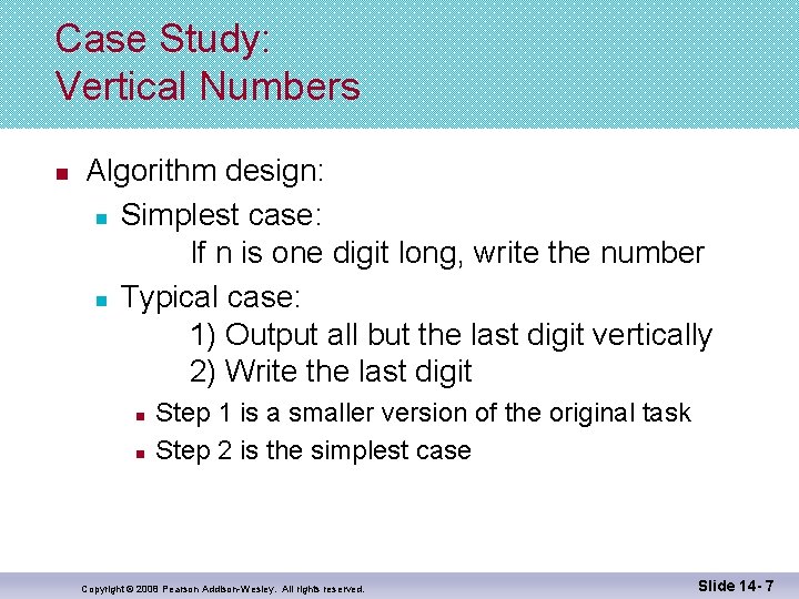 Case Study: Vertical Numbers n Algorithm design: n Simplest case: If n is one