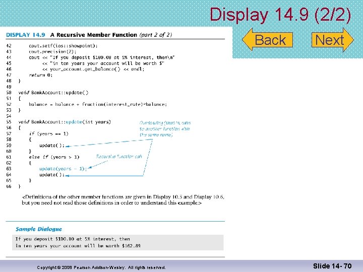 Display 14. 9 (2/2) Back Copyright © 2008 Pearson Addison-Wesley. All rights reserved. Next